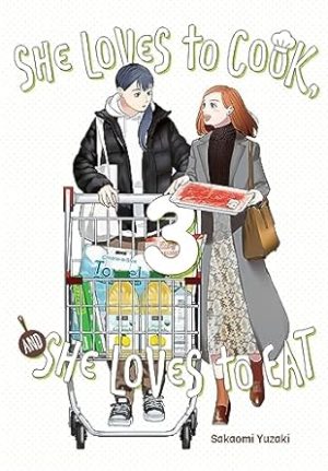 She Loves to Cook, and She Loves to Eat, Vol. 3 (Volume 3) (She Loves to Cook, and She Loves to Eat, 3)
