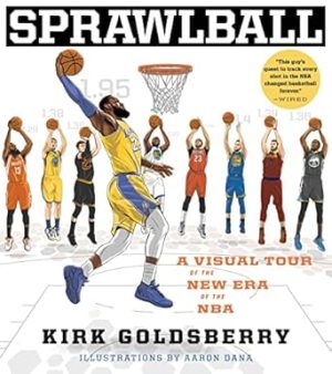 Sprawlball: A Visual Tour of the New Era of the NBA