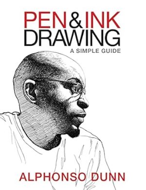 Pen and Ink Drawing: A Simple Guide