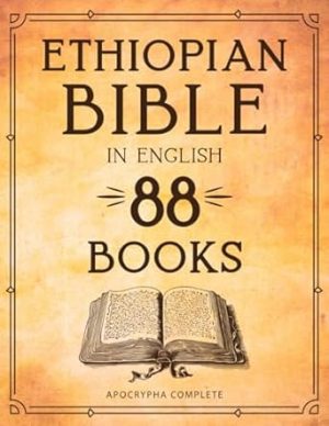 Ethiopian Bible in English 88 Books: Apocrypha Complete