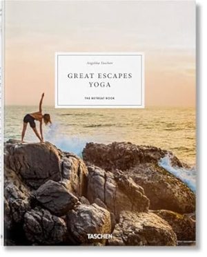 Great Escapes Yoga. the Retreat Book. 2020 Edition