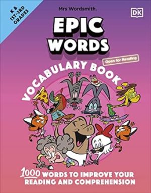 Mrs Wordsmith Epic Words Vocabulary Book, Kindergarten & Grades 1-3: 1,000 Words to Improve Your Reading and Comprehension