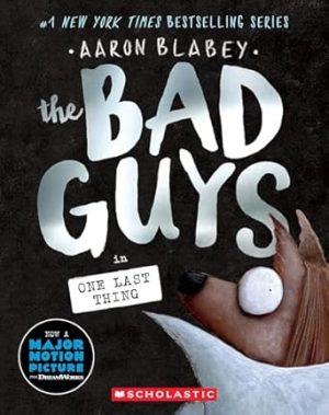 The Bad Guys in One Last Thing (The Bad Guys #20)