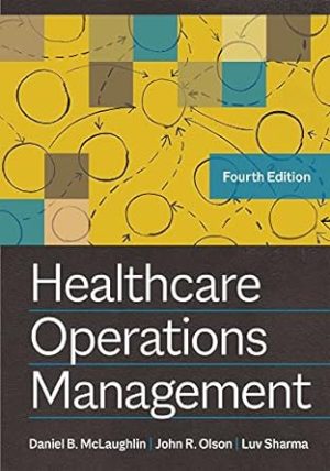 Healthcare Operations Management, Fourth Edition