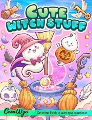 Cute Witch Stuff: Coloring Book Featuring Adorable Witchcraft, Magical Potions and More... for Relaxation & Stress Relief