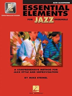 Essential Elements for Jazz Ensemble: A Comprehensive Method for Jazz Style and Improvisation, Alto Saxophone (Bk/Online Media)