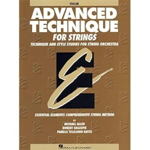 Advanced Technique for Strings (Essential Elements series): Violin