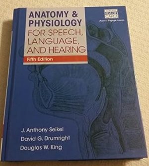 Anatomy & Physiology for Speech, Language, and Hearing, 5th (with Anatesse Software Printed Access Card)