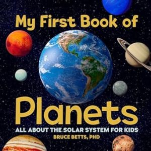My First Book of Planets: All About the Solar System for Kids