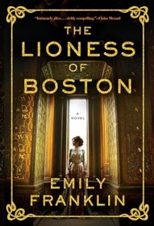 The Lioness of Boston: A Novel