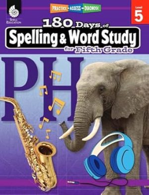 180 Days of Spelling and Word Study: Grade 5 - Daily Spelling Workbook for Classroom and Home, Cool and Fun Practice, Elementary School Level Activities Created by Teachers Master Challenging Concepts