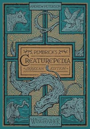 Pembrick's Creaturepedia (The Wingfeather Saga)