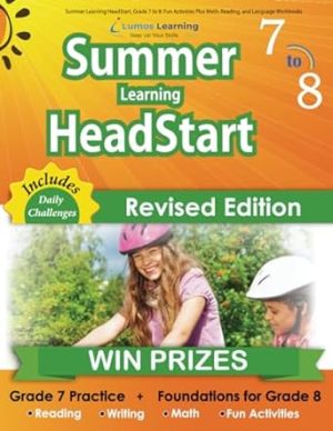 Summer Learning HeadStart, Grade 7 to 8: Fun Activities Plus Math, Reading, and Language Workbooks: Bridge to Success with Common Core Aligned ... (Summer Learning HeadStart by Lumos Learning)