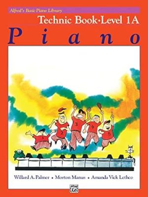 Alfred's Basic Piano Library Technic, Bk 1A (Alfred's Basic Piano Library, Bk 1A)