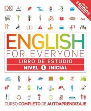 English for Everyone: Nivel 1: Inicial, Libro de Estudio: Curso completo de autoaprendizaje (DK English for Everyone) (Spanish Edition)