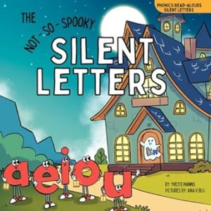 The Not-So-Spooky Silent Letters (Phonics Read-Alouds Series)