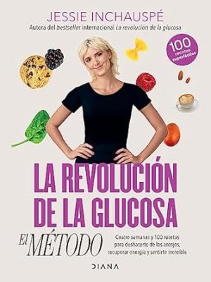 La revolución de la glucosa: El método / The Glucose Goddess Method (Spanish Edition)