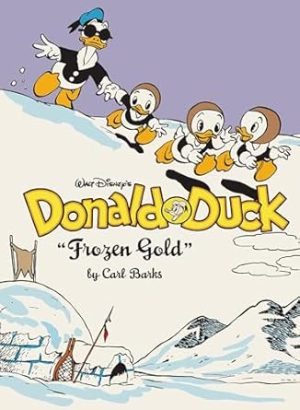Walt Disney's Donald Duck "Frozen Gold": The Complete Carl Barks Disney Library Vol. 2