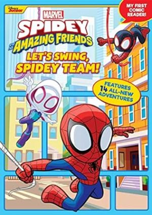 Spidey and His Amazing Friends: Let's Swing, Spidey Team!: My First Comic Reader! (Spidey and His Amazing Friends; My First Comic Reader!)