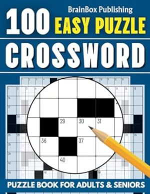 100 Easy Puzzle Crossword Puzzle Book For Adults & Seniors: Large Print Crossword Puzzles With Solutions For Boosting Mental Agility, Relaxing, and Finding Clarity