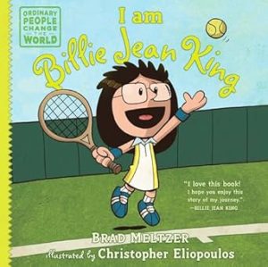 I am Billie Jean King (Ordinary People Change the World)