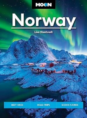 Moon Norway: Best Hikes, Road Trips, Scenic Fjords (Travel Guide)