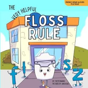 The Very Helpful Floss Rule (Phonics Read-Alouds Series)