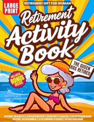 Retirement Gift For Woman: Funny Activity Book with 200+ Cool Puzzles and Ideas for Fun Things to do | Word Search, Stained Glass Coloring Pages, ... Nonogram, Scramble (Nostalgia For Seniors)
