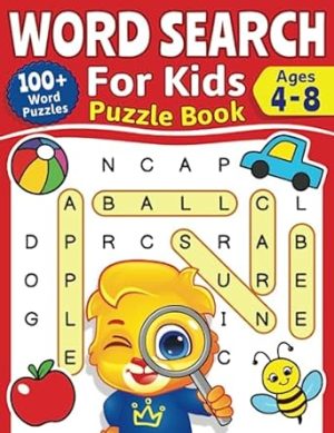 Word Search For Kids Puzzle Book: 100+ Word Puzzles | Fun Challenges For Children Ages 4-8 | Search and Find Words Activity Book With Multiple Levels Of Difficulty
