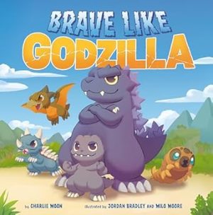 Brave Like Godzilla