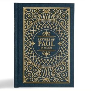 Letters of Paul in 30 Days: CSB Edition
