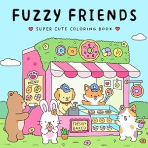 Fuzzy Friends: Super Cute Coloring Book for Adults and Teens Featuring Adorable Animals Characters (Fuzzy Friends Coloring)