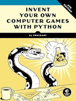 Invent Your Own Computer Games with Python, 4th Edition