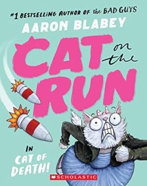 Cat on the Run in Cat of Death! (Cat on the Run #1) - From the Creator of The Bad Guys