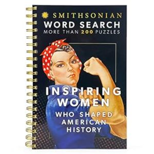 Smithsonian Word Search Inspiring Women Who Shaped American History - Spiral-Bound Puzzle Multi-Level Word Search Book for Adults Including More Than 200 Puzzles (Brain Busters)