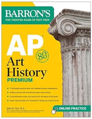 AP Art History Premium, Sixth Edition: Prep Book with 5 Practice Tests + Comprehensive Review + Online Practice (Barron's AP Prep)