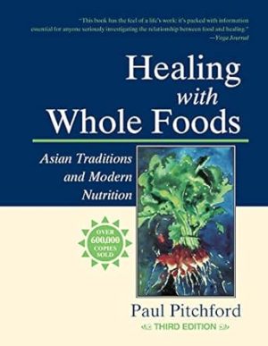 Healing with Whole Foods, Third Edition