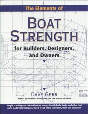 The Elements of Boat Strength: For Builders, Designers, and Owners