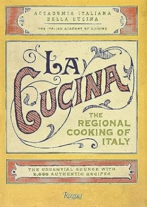 La Cucina: The Regional Cooking of Italy