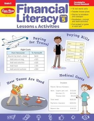 Evan-Moor Financial Literacy Lessons and Activities, Grade 5, Homeschool and Classroom Resource Workbook, Learn about Money, Earning, Paying Bills, ... (Financial Literacy Lessons & Activities)
