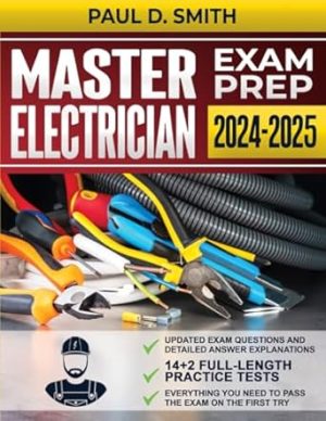Master Electrician Exam Prep: The Clearest Study Guide, with 14+2 Complete and Up-to-Date Practice Tests, to Help You Easily Pass the Exam