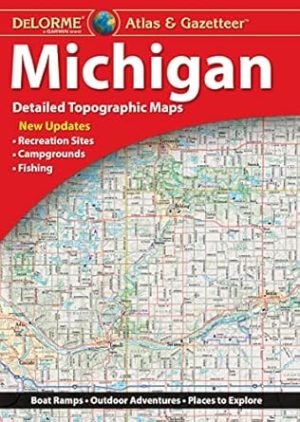 Delorme Atlas & Gazetteer Michigan (Delorme Michigan Atlas and Gazeteer)
