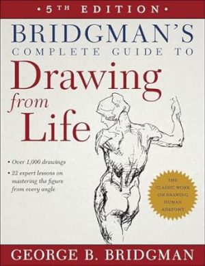 Bridgman's Complete Guide to Drawing From Life