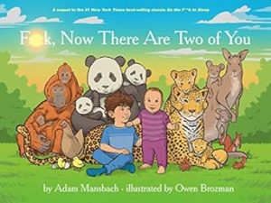 Fuck, Now There Are Two of You (Go the Fuck to Sleep #3) (Go the F to Sleep)