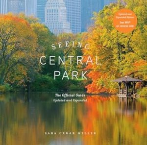 Seeing Central Park: The Official Guide Updated and Expanded