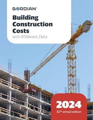 Building Construction Costs with RSMeans Data 2024 (Means Building Construction Cost Data)