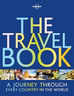 The Travel Book: A Journey Through Every Country in the World (Lonely Planet)