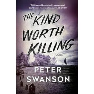 The Kind Worth Killing: A Novel