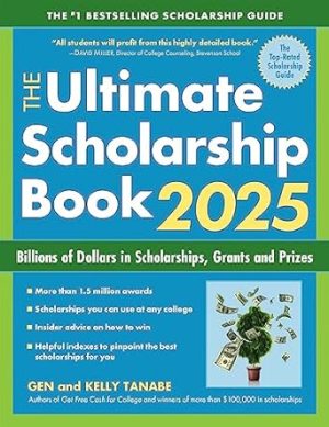 The Ultimate Scholarship Book 2025: Billions of Dollars in Scholarships, Grants and Prizes