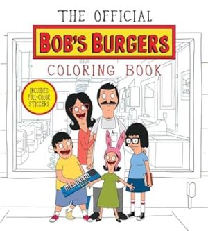 The Official Bob's Burgers Coloring Book